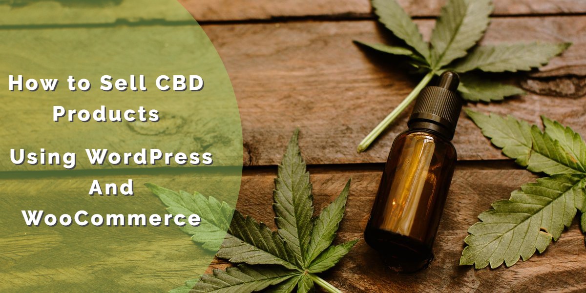 How to Sell CBD Products Using WordPress and 24x7